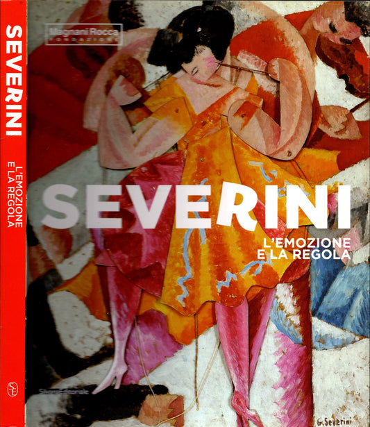 SEVERINI L'EMOZIONE E LA REGOLA