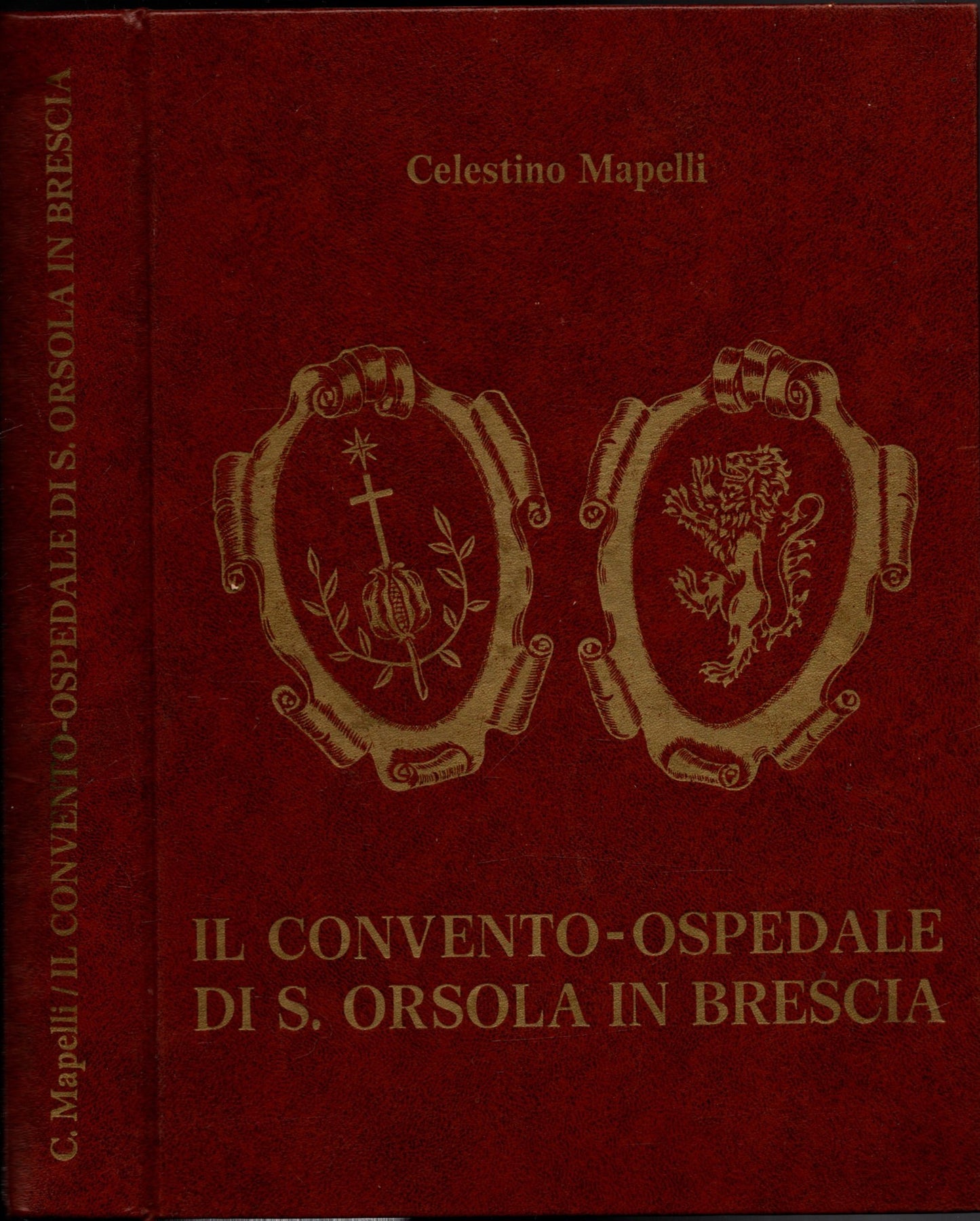 IL CONVENTO-OSPEDALE DI S. ORSOLA IN BRESCIA  UN CENTENARIO DEI FATEBENEFRATELLI