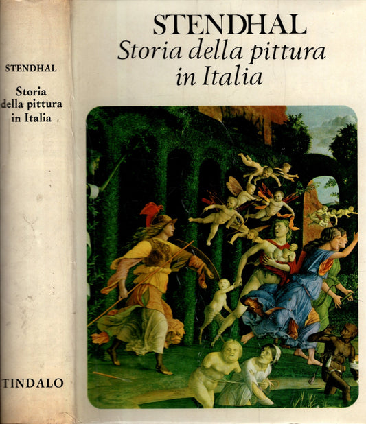 STORIA DELLA PITTURA IN ITALIA - STENDHAL