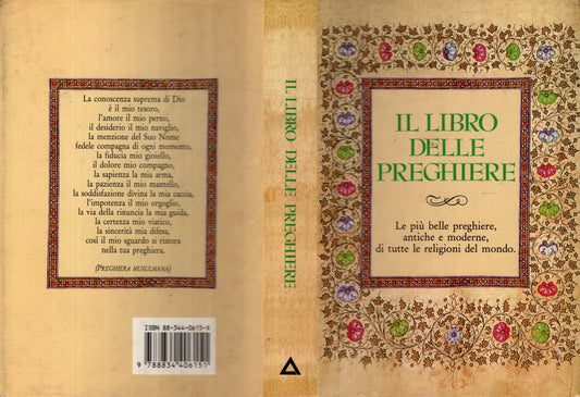 Il libro delle preghiere. Le più belle preghiere, antiche e moderne, di tutte le religioni del mondo