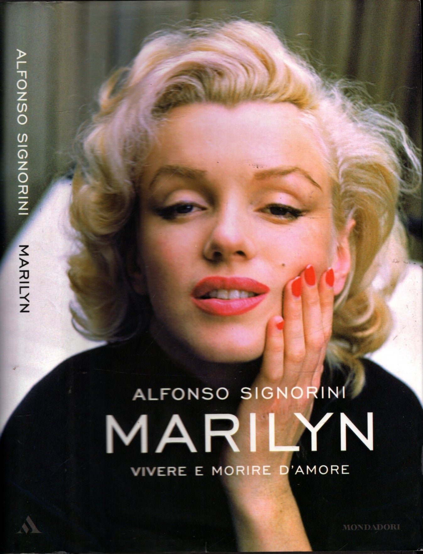 MARILYN VIVERE E MORIRE D'AMORE - ALFONSO SIGNORINI