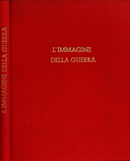 L'IMMAGINE DELLA GUERRA - ENZO BIAGI