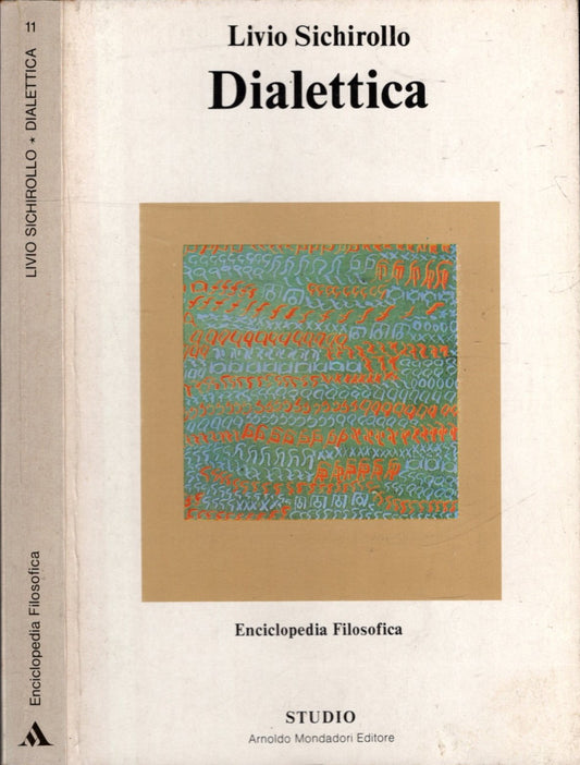 DIALETTICA SICHIROLLO (ENCICLOPEDIA FILOSOFICA) - LIVIO SICHIROLLO