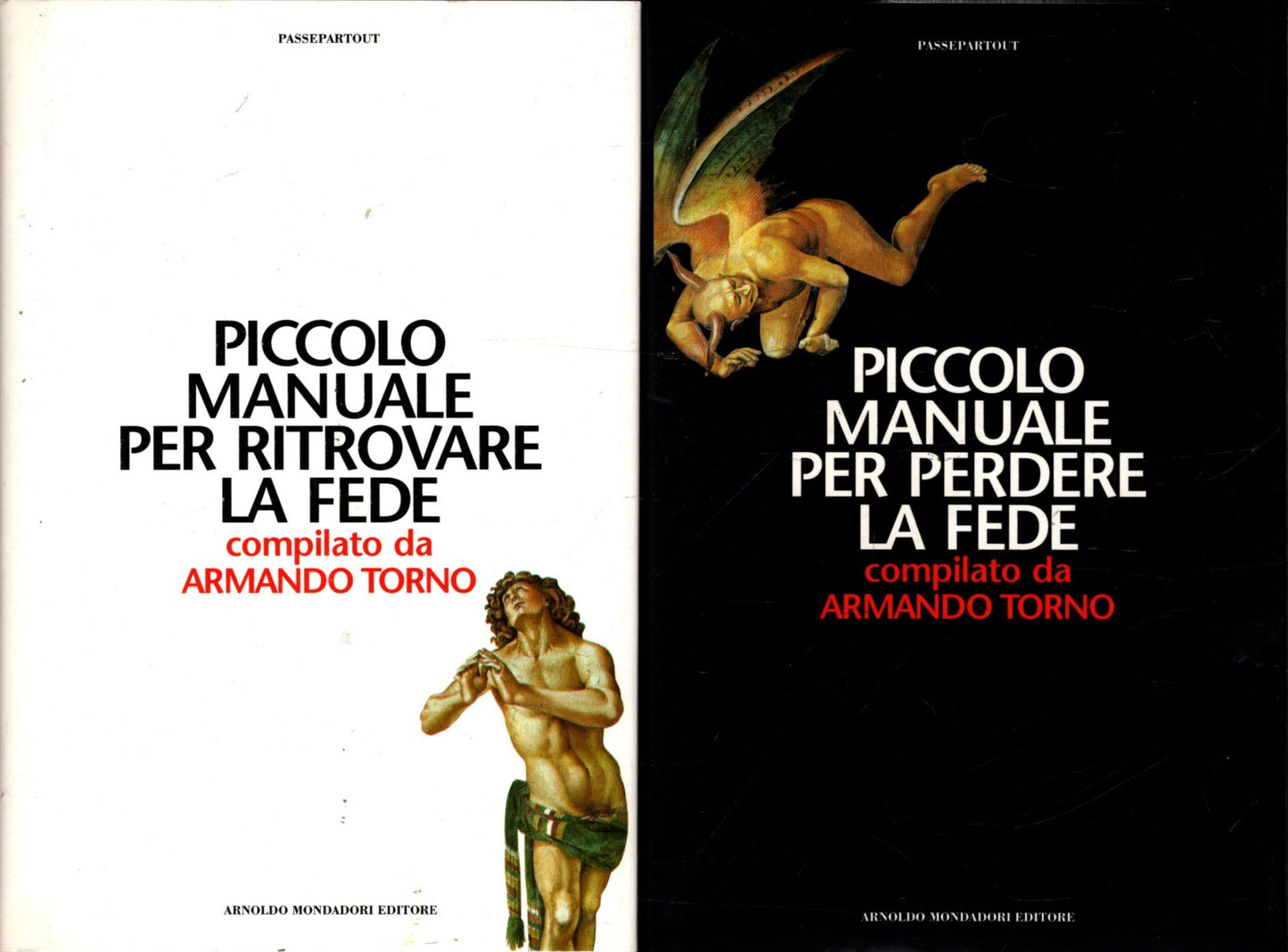 Piccolo Manuale Per Perdere La Fede Piccolo Manuale Per Ritrovare La Fede Compilato Da Armando Torno 2 Voll