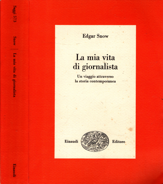 La mia vita di giornalista. Un viaggio attraverso la storia contemporanea