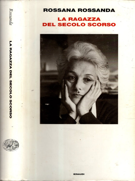 La ragazza del secolo scorso - Rossanda, Rossana