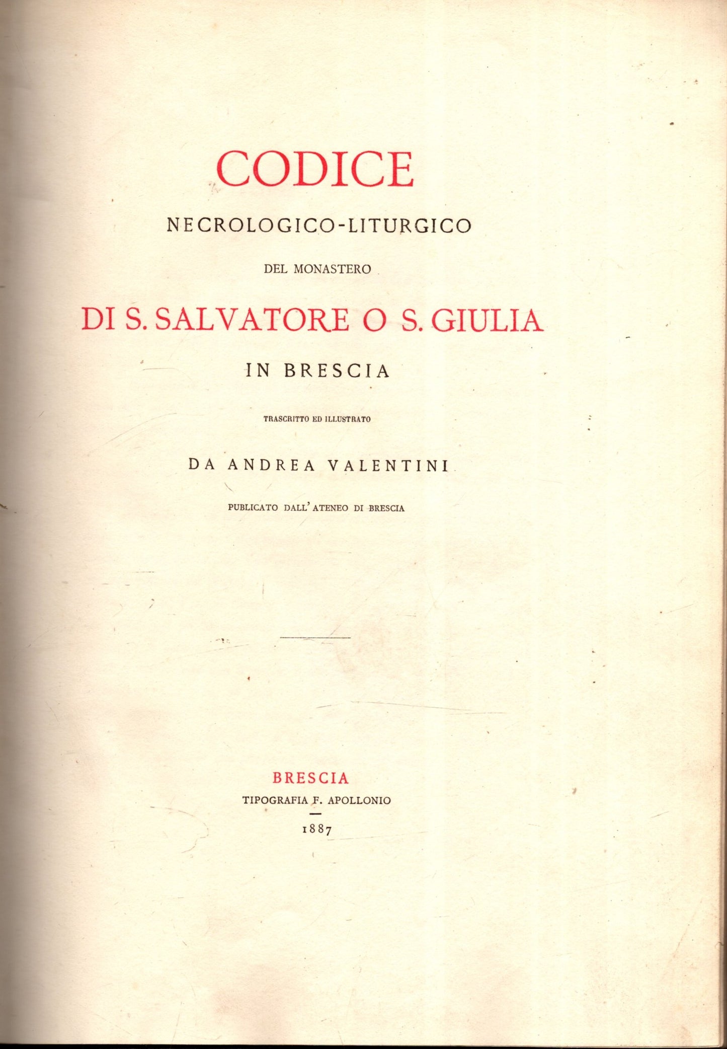 Codice Necrologico Liturgico Del Monastero Di S. Salvatore o S. Giulia in Brescia