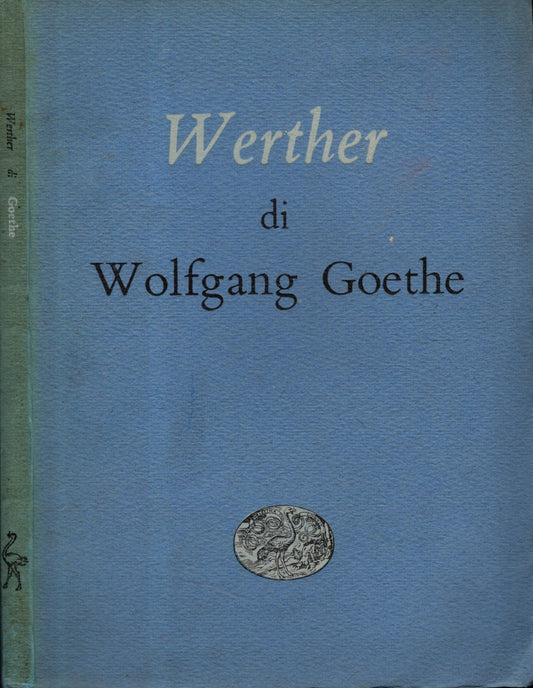 I dolori del giovane Werther - Goethe, Johann Wolfgang : von