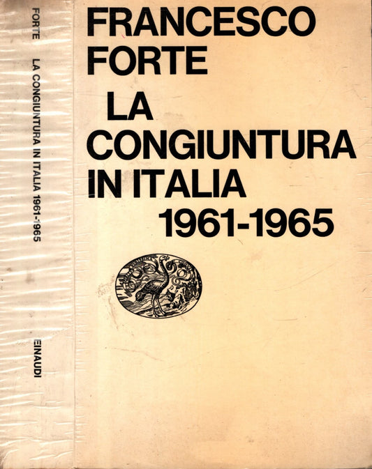 LA CONGIUNTURA IN ITALIA 1961-1965**