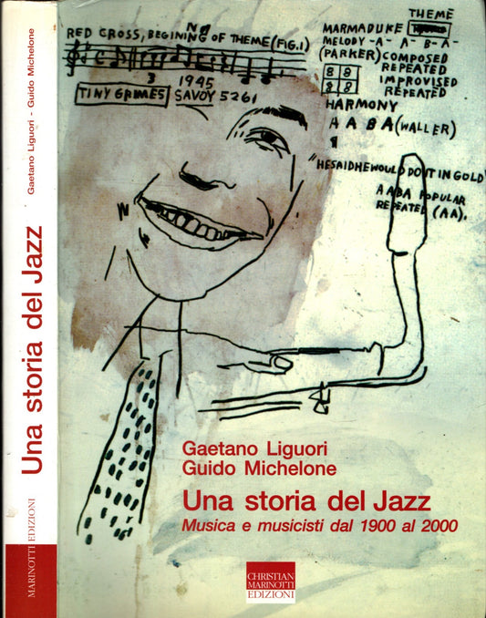 Una storia del jazz. Musica e musicisti dal 1900 al 2000