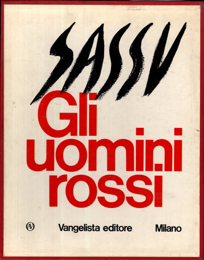 Aligi Sassu. Gli uomini rossi 1929 -1933**