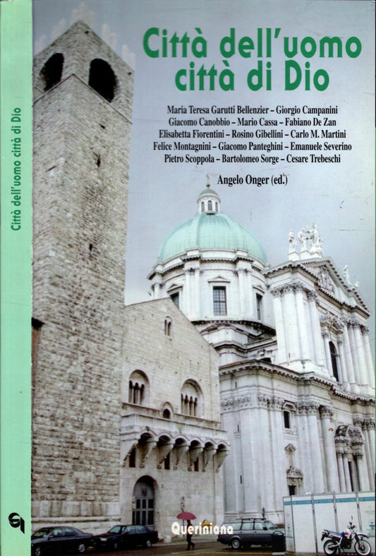 Città dell'uomo città di Dio. Scritti in onore di don Mario Pasini nel 50° anniversario della sua ordinazione sacerdotale