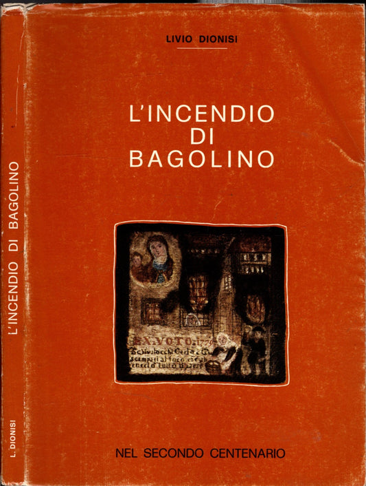 L'incendio Di Bagolino**Livio Dionisi**