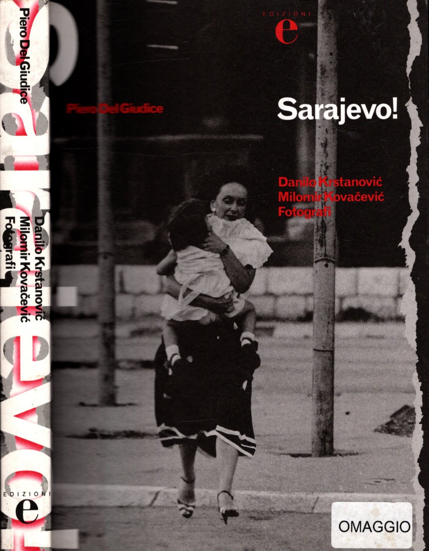 Sarajevo! 1992-1995 * Piero del Giudice