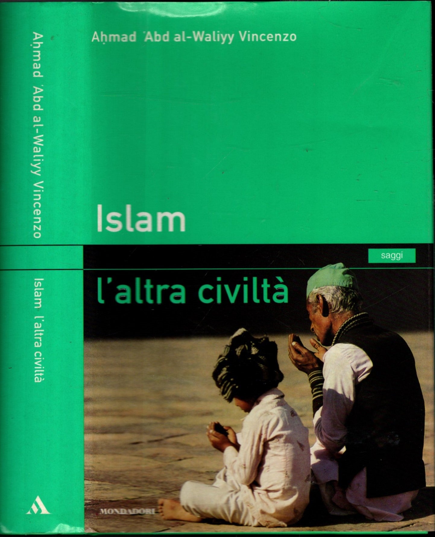 Islam. L'altra civiltà - Abd al Waliyy, Ahmad V.