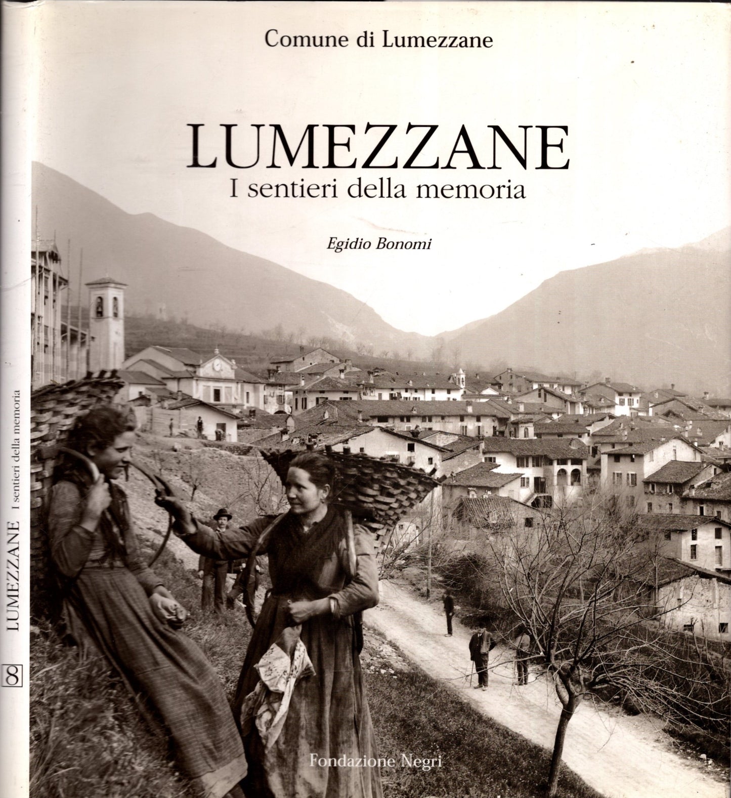 Lumezzane i sentieri della Memoria - Egidio Bonomi **