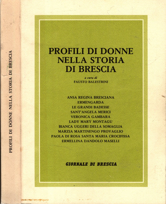 Profili di Donne nella Storia di Brescia ** Fausto Balestrini