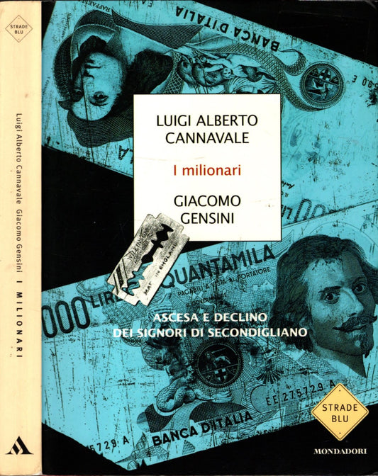 I milionari. Ascesa e declino dei signori di Secondigliano - L. A. Cannavale