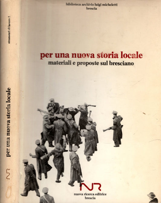 Per Una Nuova Storia Locale Materiali E Proposte Sul Bresciano