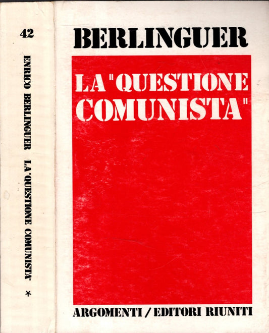 La "questione comunista" 1969 - 1975 vol. primo * E. Berlinguer