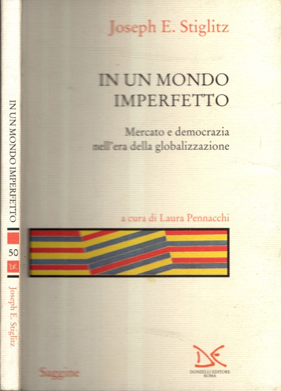 In un mondo imperfetto Mercato e democrazia nell'era della globalizzazione