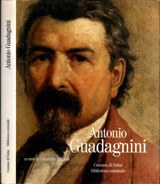 Antonio Guadagnini. (Esine, 1º Gennaio 1817 - Arzago D'adda, 7 Giugno 1900)**