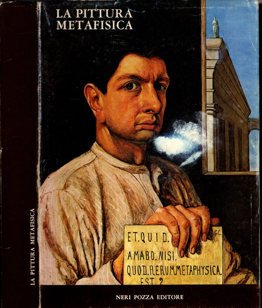 La pittura metafisica. Catalogo della mostra