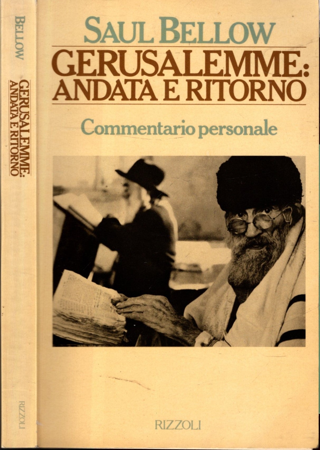 Gerusalemme: andata e ritorno - Commentario personale / Bellow, Saul