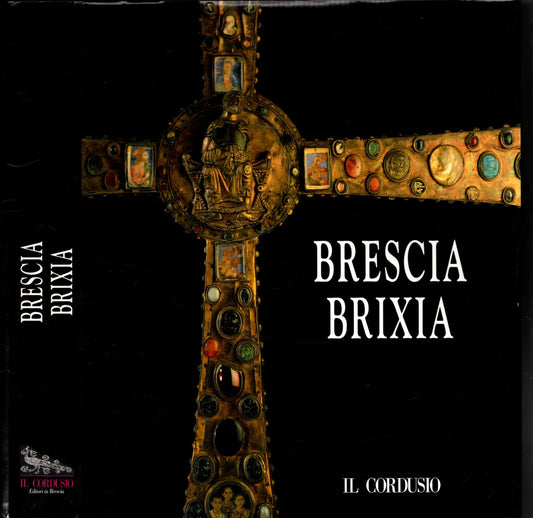 Brescia Brixia* Il Cordusio