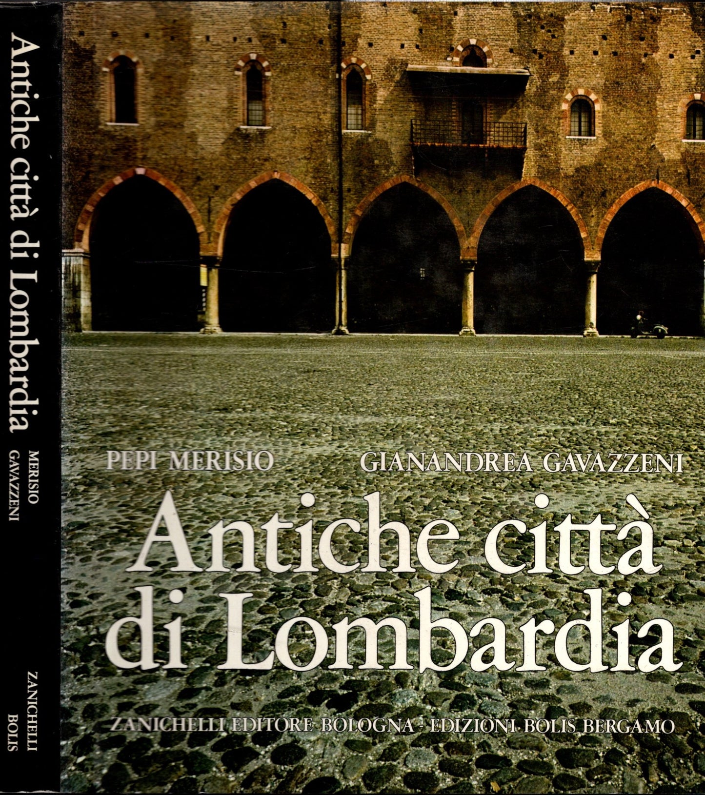 Antiche città di Lombardia* Pepi Merisio - Gianandrea Gavazzeni