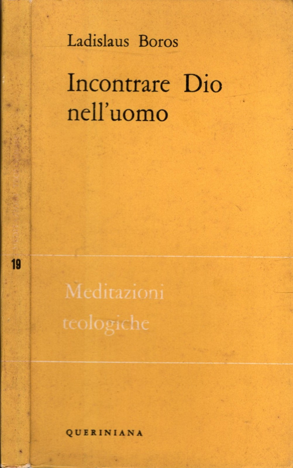 Incontrare Dio nell'uomo Meditazioni teologiche - Ladislaus Boros