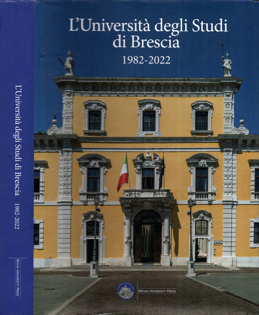 L' Università degli studi di Brescia : 1982-2022