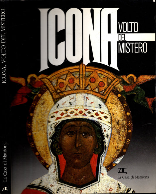Icona Volto Del Mistero Mostra Di Icone Bizantine E Russe - IOLIBROCARMINE