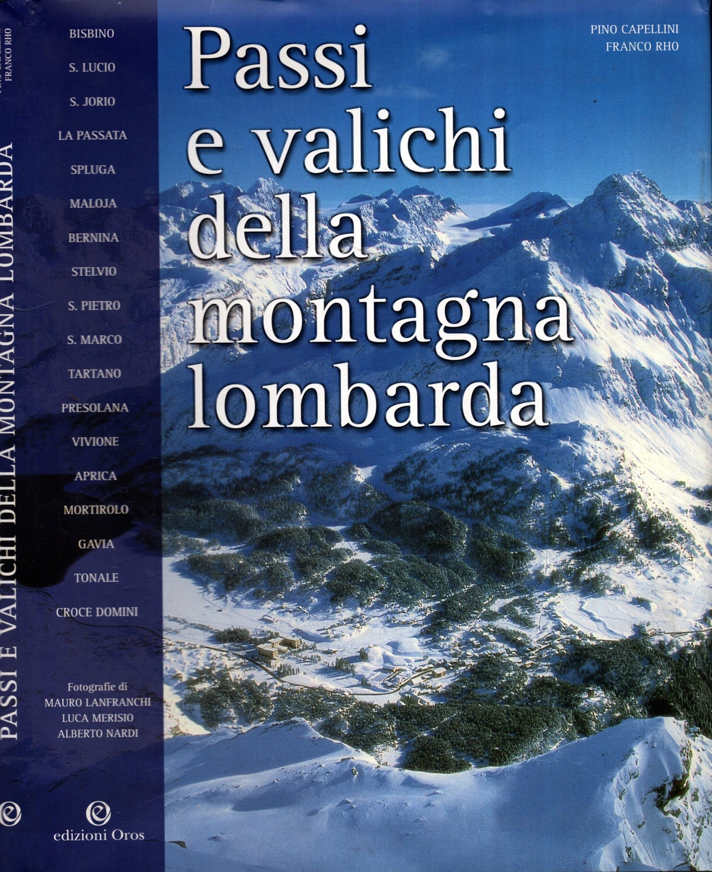 Passi E Valichi Della Montagna Lombarda - Pino Capellini E Franco Rho *