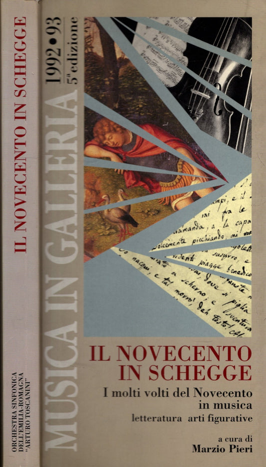 Il Novecento In Schegge ** I Molti Volti Del Novecento In Musica Letteratura Arti Figurative *