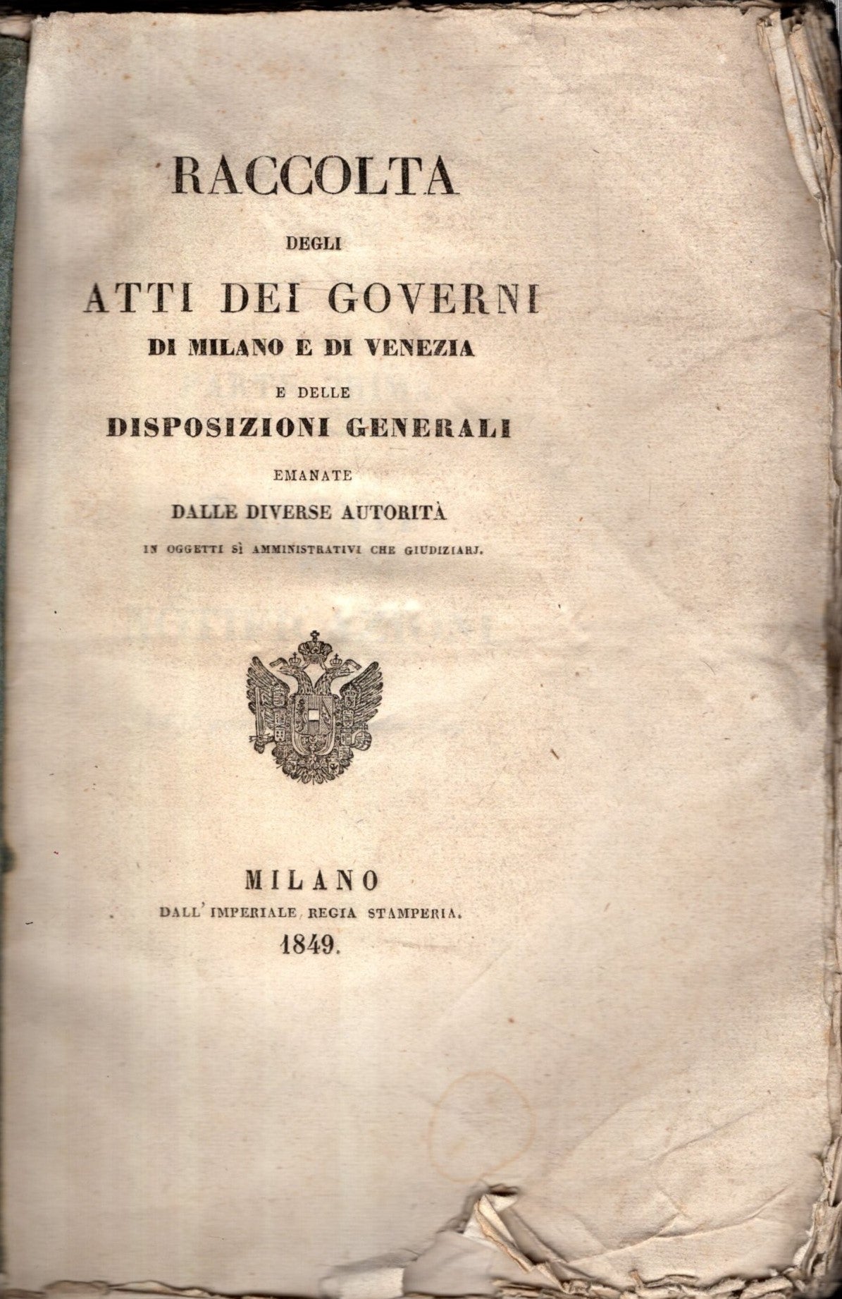 Raccolte Degli Atti Dei Governi Di Milano E Di Venezia E Delle Disposizioni Generali emanate dalle diverse autorità *