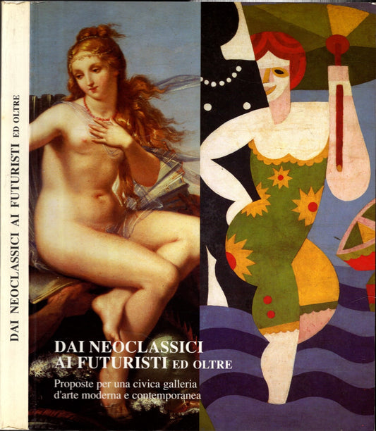 Dai neoclassici ai futuristi ed oltre**