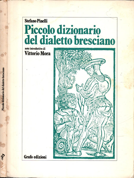 Piccolo dizionario dialetto bresciano * Pinelli Stefano