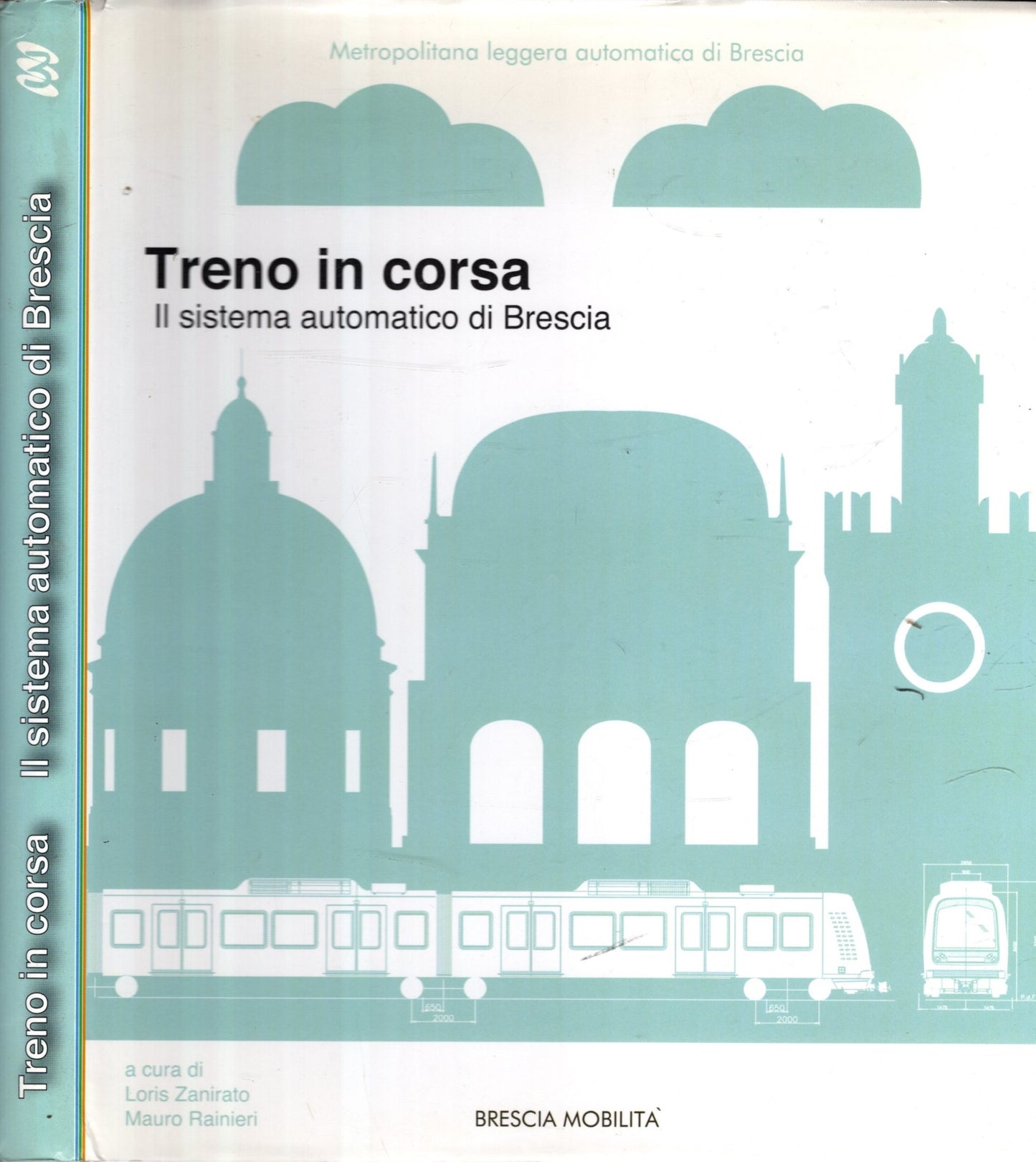 Treno in corsa. Il sistema automatico di Brescia