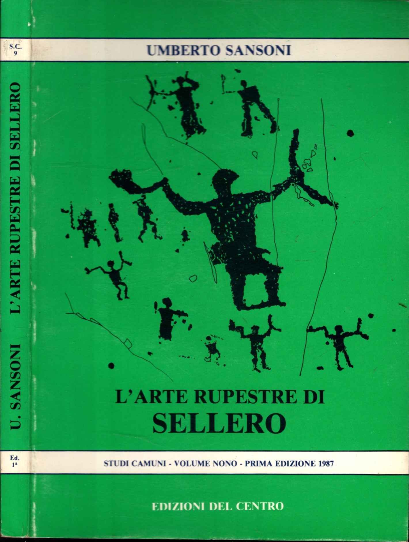 L'Arte rupestre di Sellero l'Epopea in immagini di una comunità preistorica Alpina * Umberto Sansoni