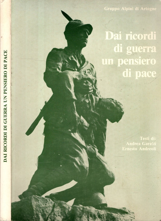 Gruppo Alpini di Artogne - Dai ricordi di guerra un pensiero di pace