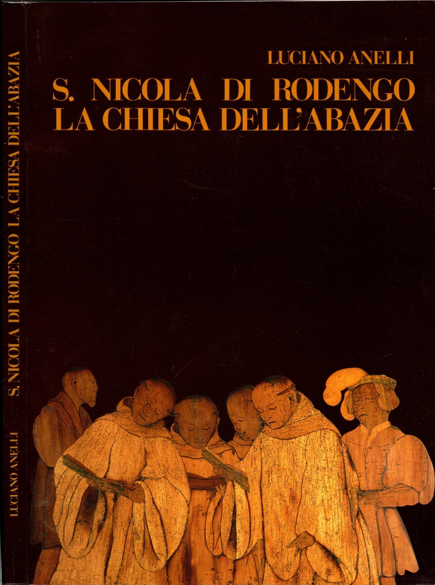 S. Nicola Di Rodengo La Chiesa Dell'abazia - Anelli Luciano**