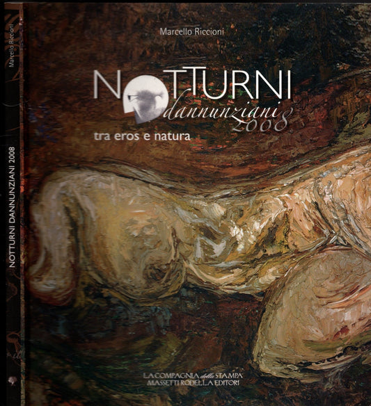 Notturni dannunziani 2008 : tra eros e natura