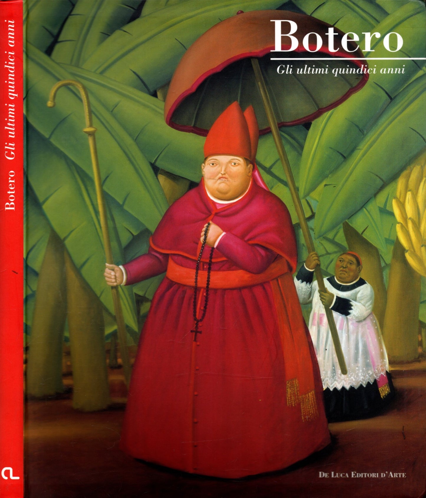 Botero Gli Ultimi Quindici Anni *