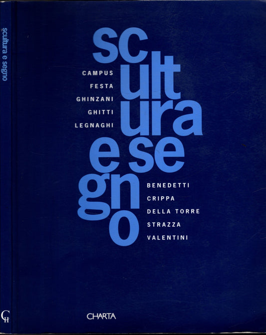 Scultura e segno. Catalogo della mostra (1995). Ediz. italiana e tedesca