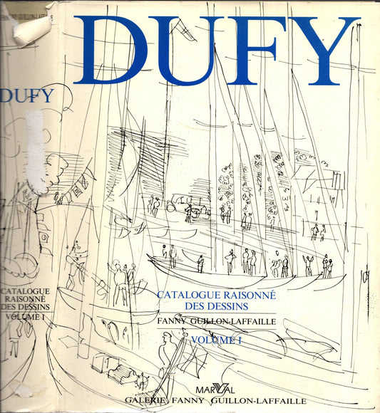 Raoul Dufy - Dufy Catalogue Raisonnè Des Dessins Vol. 1 *