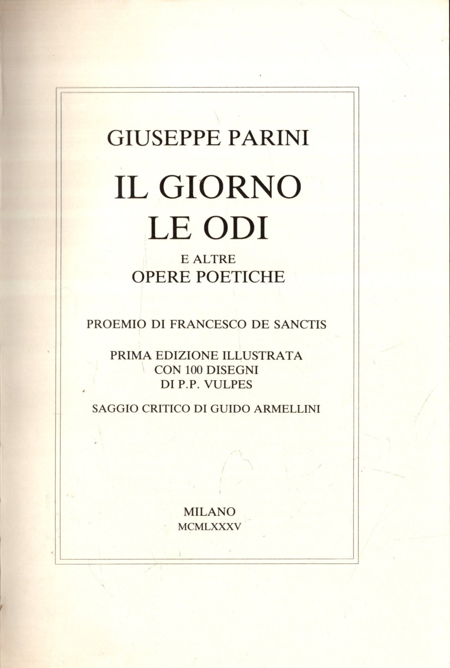 Il Giorno - Le Odi E Altre Opere Poetiche ** Parini Giuseppe **