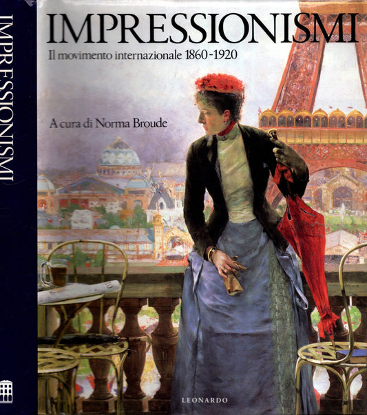 Impressionismi. Il movimento internazionale (1860-1920) - IOLIBROCARMINE