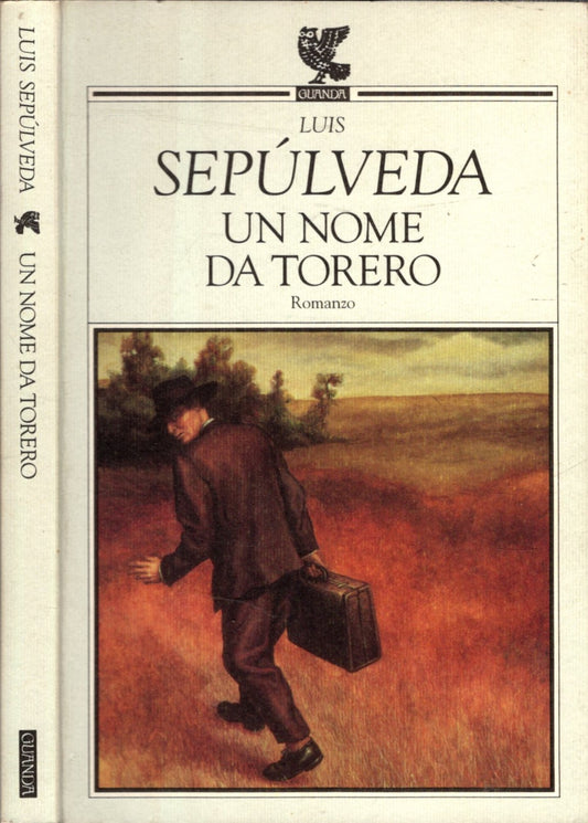 Un nome da torero - Sepúlveda, Luis