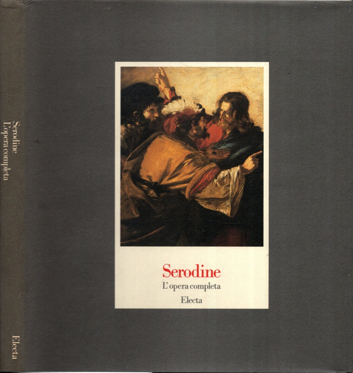 Serodine / L'opera Completa. Giovanni Serodine (Ascona, 1594 O 1600 – Roma, 21 Dicembre 1630)*